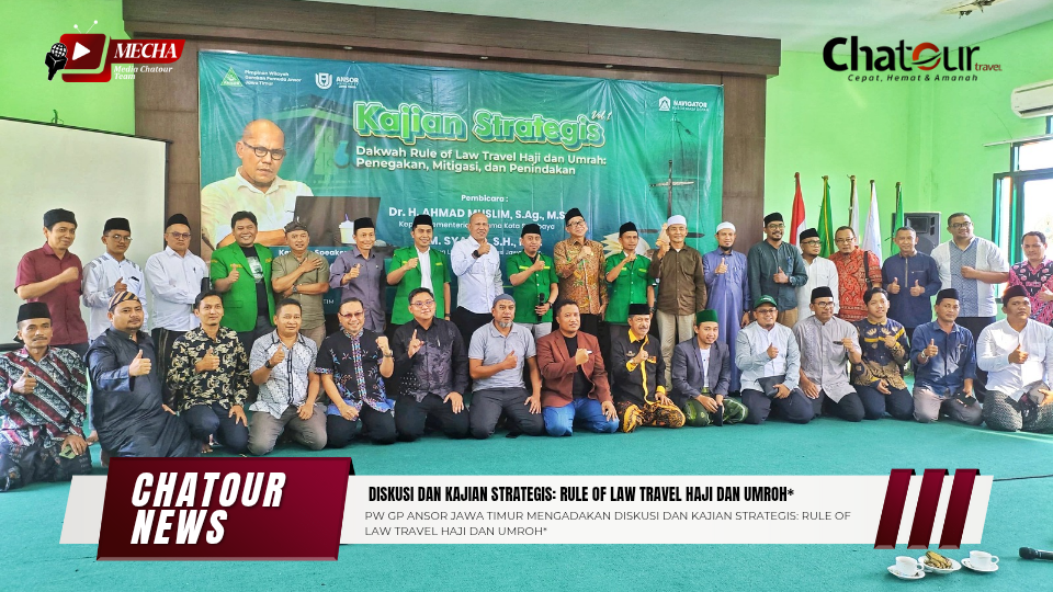 PW GP ANSOR JAWA TIMUR MENGADAKAN DISKUSI DAN KAJIAN STRATEGIS: RULE OF LAW TRAVEL HAJI DAN UMROH*