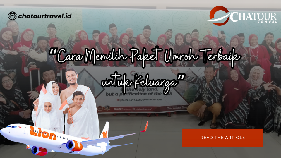 CARA MEMILIH PAKET UMROH TERBAIK UNTUK KELUARGA