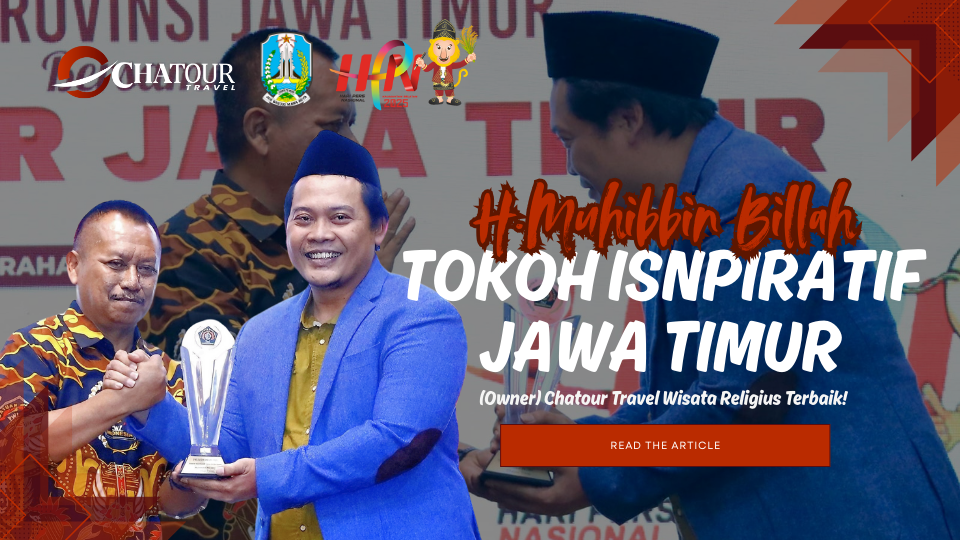 Tokoh Inspiratif Wisata Religius H. Muhibbin Billah,Sos Owner Chatour Travel