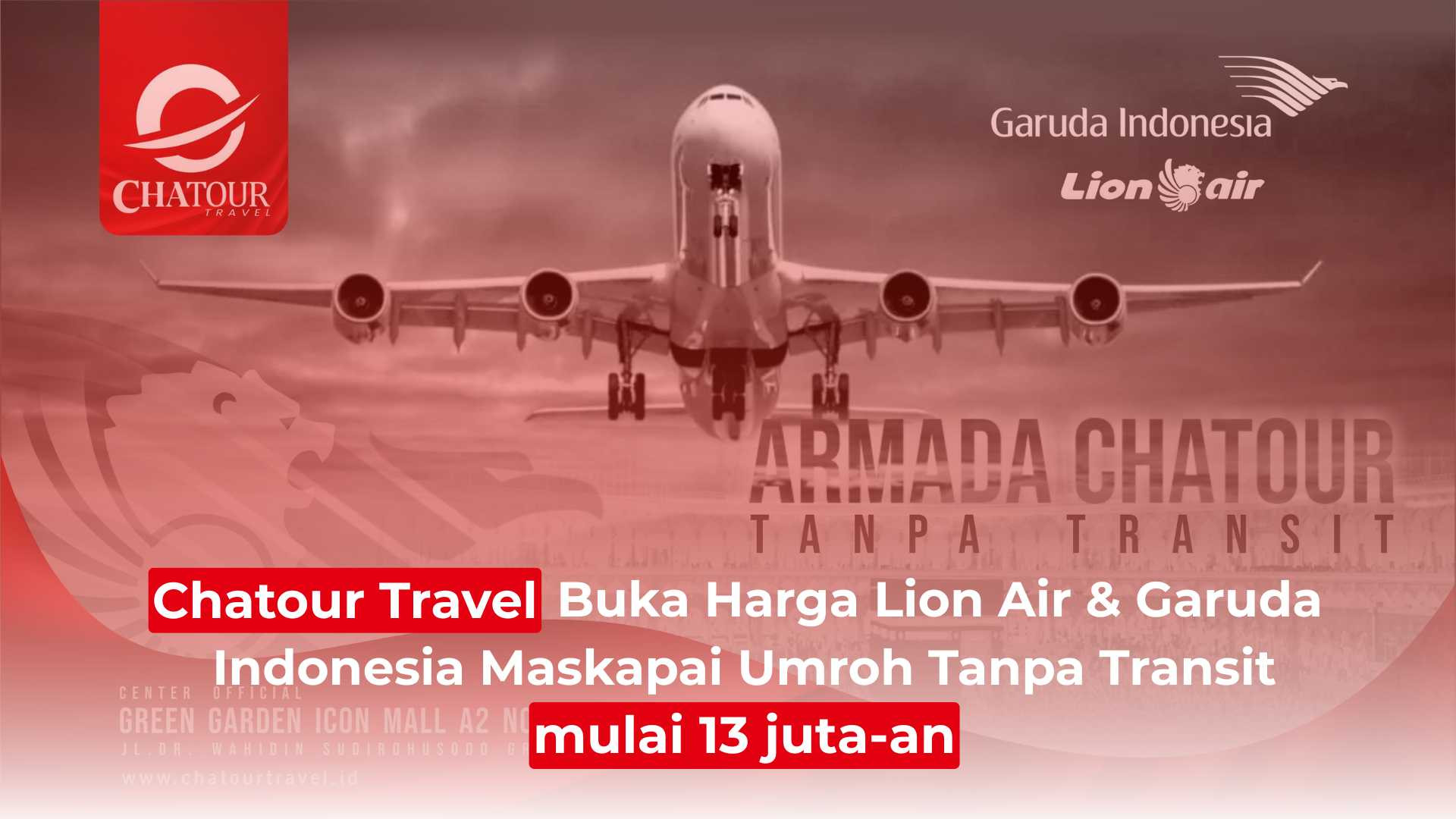 Chatour Travel Buka Harga Lion Air & Garuda Indonesia Maskapai Umroh Tanpa Transit mulai 13 Juta-an