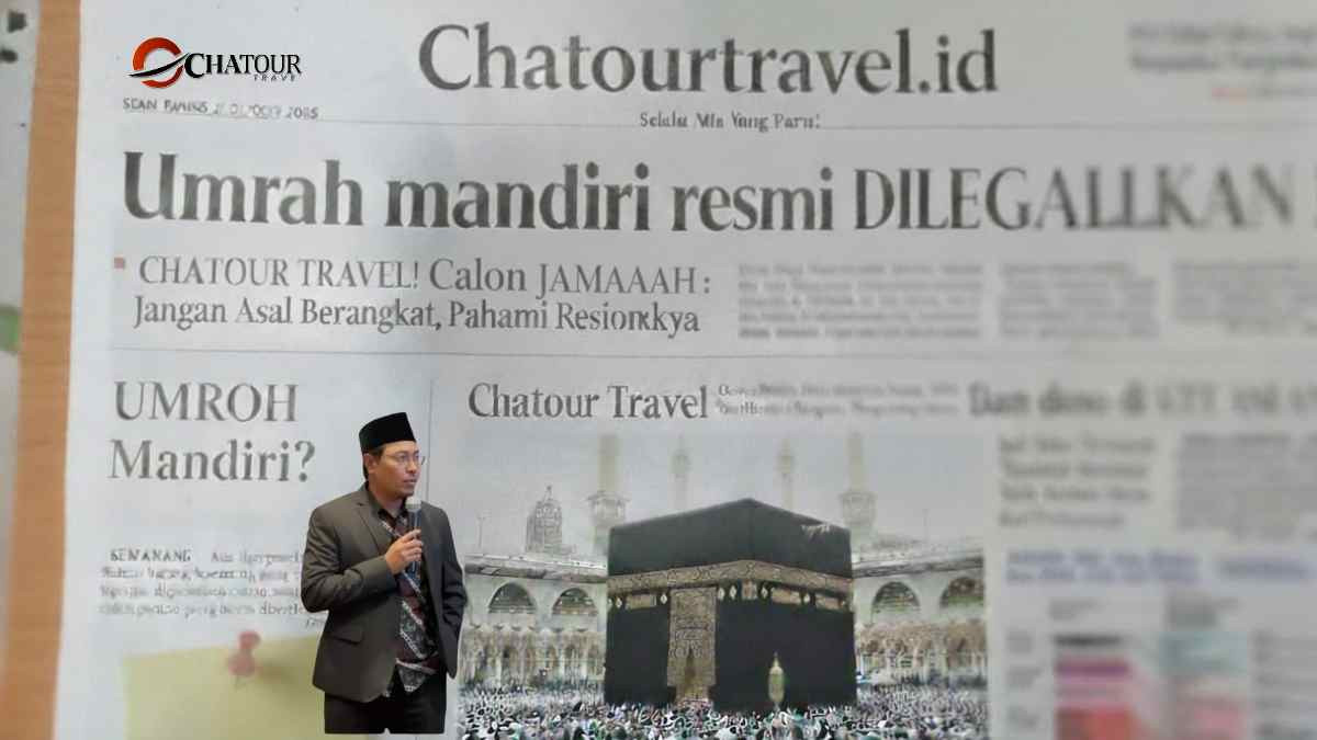 Umrah Mandiri Resmi Dilegalkan! Chatour Travel Ingatkan: Jangan Asal Berangkat, Pahami Risikonya