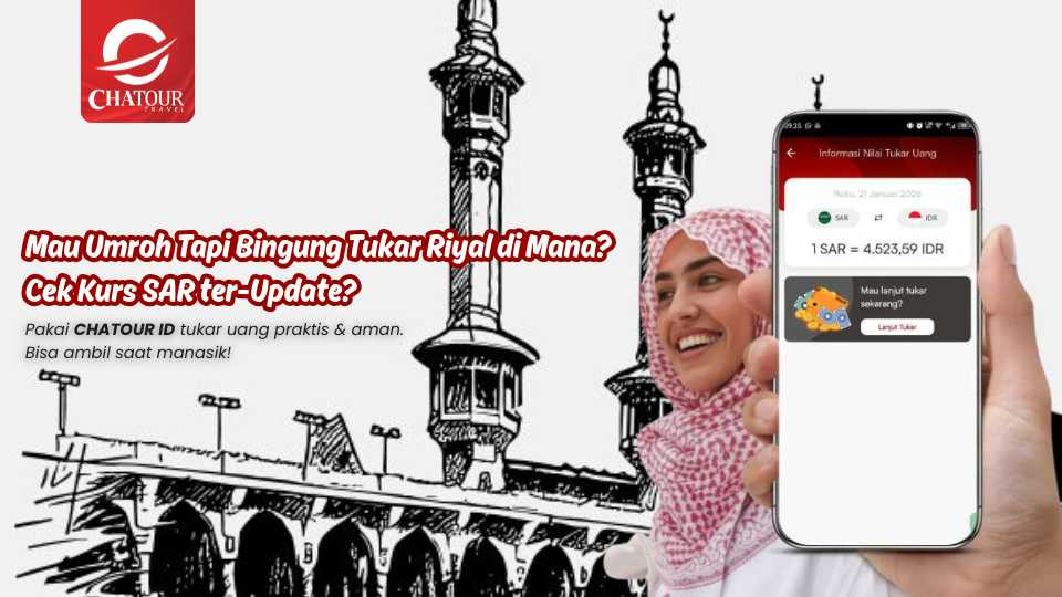 Manjakan Jamaah, Chatour Travel Hadirkan Fitur Tukar Riyal Real-Time dalam Genggaman!