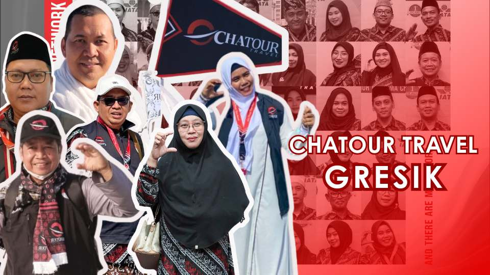 Travel Umroh & Haji Terpercaya: Chatour Travel Hadirkan Tour Leader Bersertifikat Resmi Siap Layani Masyarakat Gresik