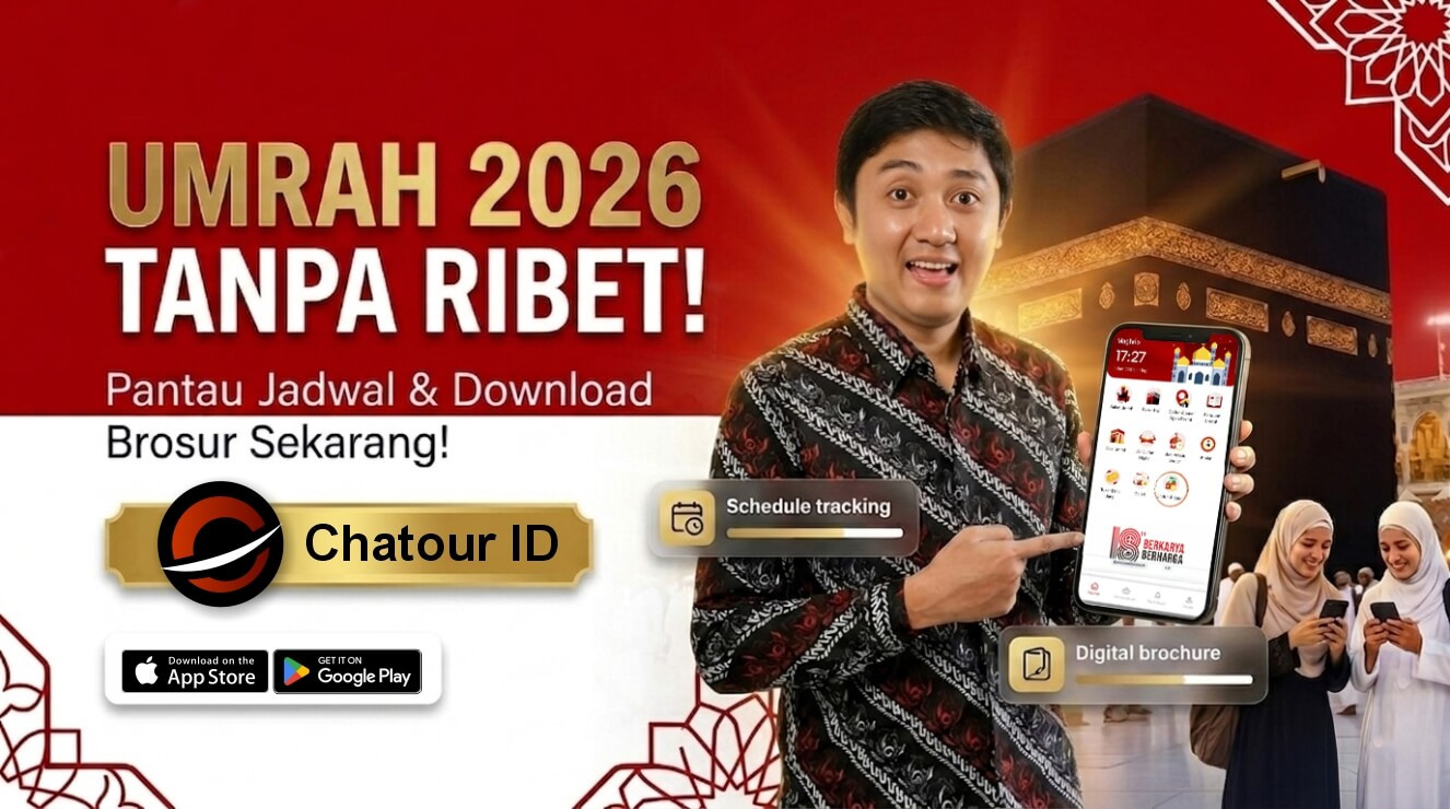 Umrah 2026 Makin Mudah Bersama Chatour Travel: Pantau Jadwal & download brosur dalam Satu Aplikasi