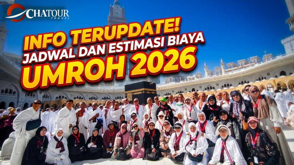 Info Terupdate! Jadwal dan Estimasi Biaya Umroh 2026
