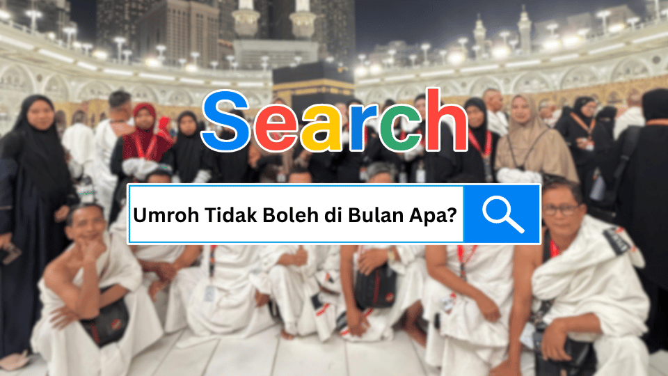 “Umroh Tidak Boleh di Bulan Apa?”